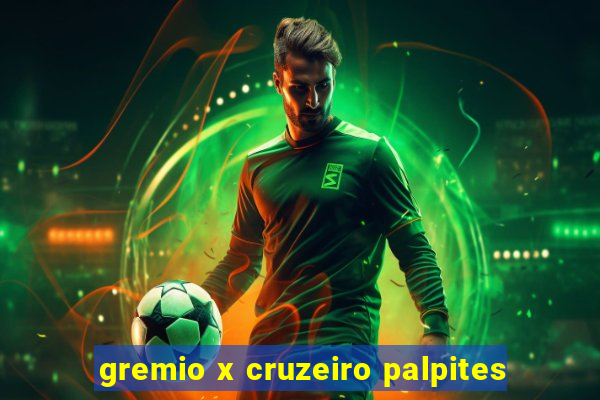 gremio x cruzeiro palpites