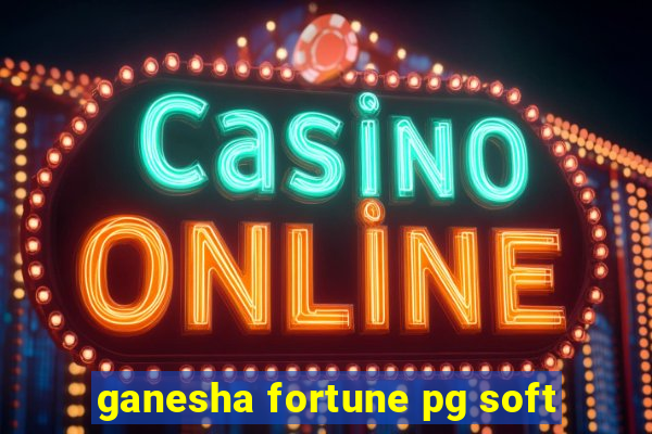 ganesha fortune pg soft