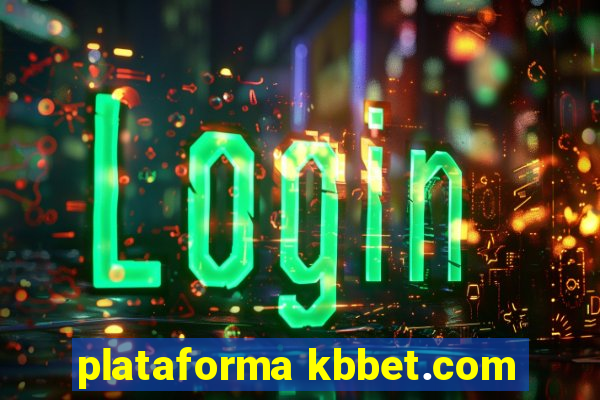 plataforma kbbet.com