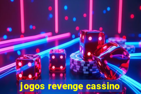 jogos revenge cassino