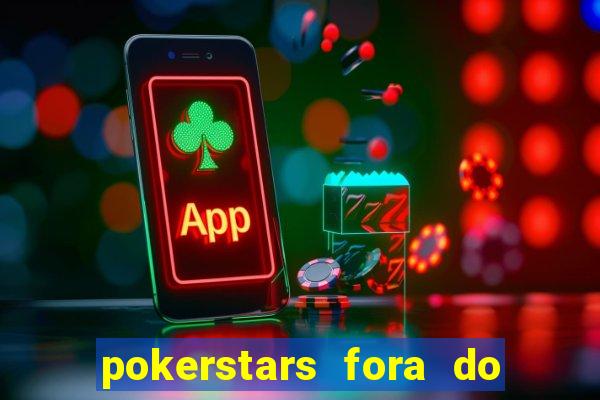 pokerstars fora do ar hoje