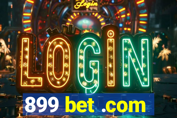 899 bet .com