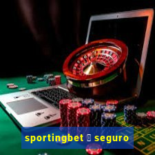 sportingbet 茅 seguro