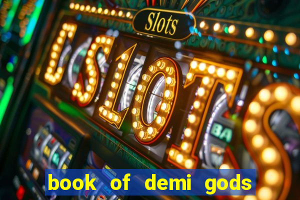 book of demi gods ii reloaded slot