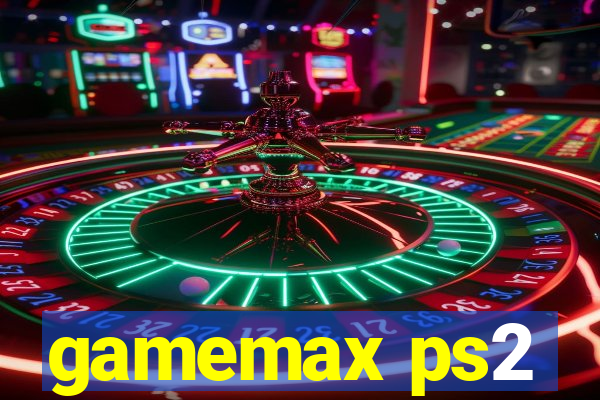 gamemax ps2