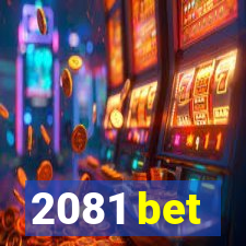 2081 bet