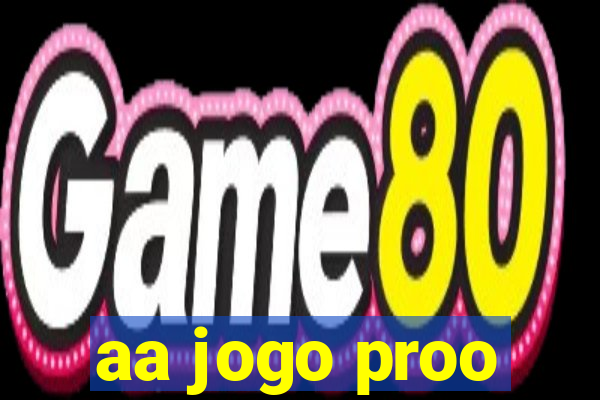 aa jogo proo