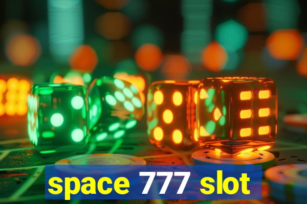 space 777 slot