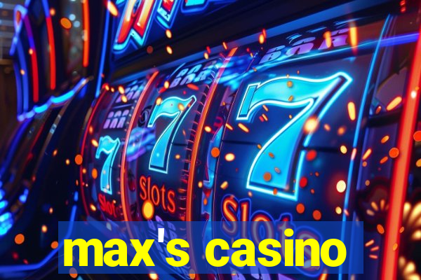 max's casino