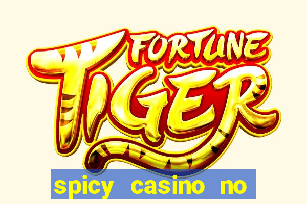 spicy casino no deposit bonus codes 2022