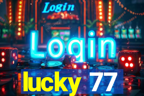 lucky 77