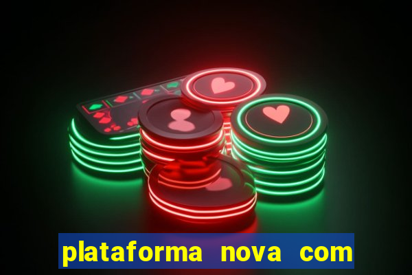 plataforma nova com bonus no cadastro