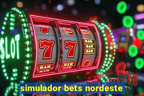 simulador bets nordeste