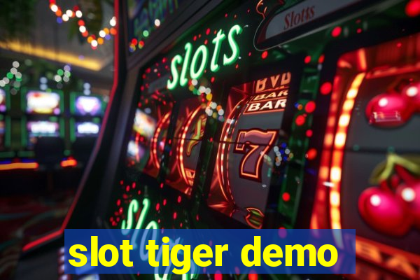 slot tiger demo