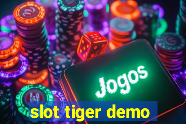 slot tiger demo