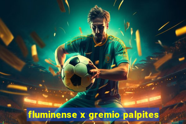 fluminense x gremio palpites