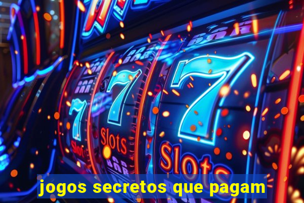 jogos secretos que pagam