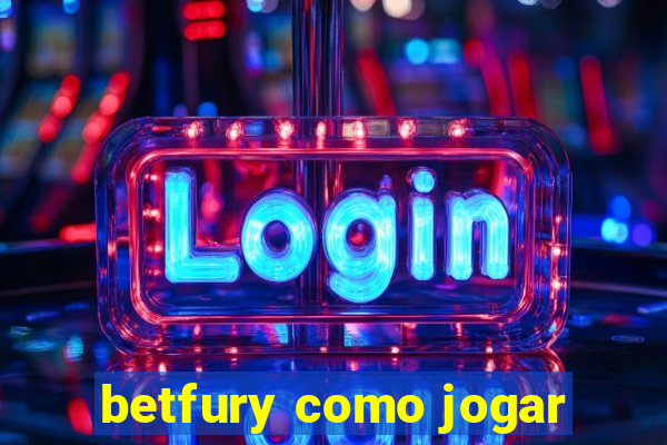 betfury como jogar