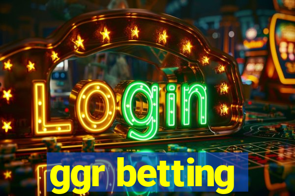 ggr betting