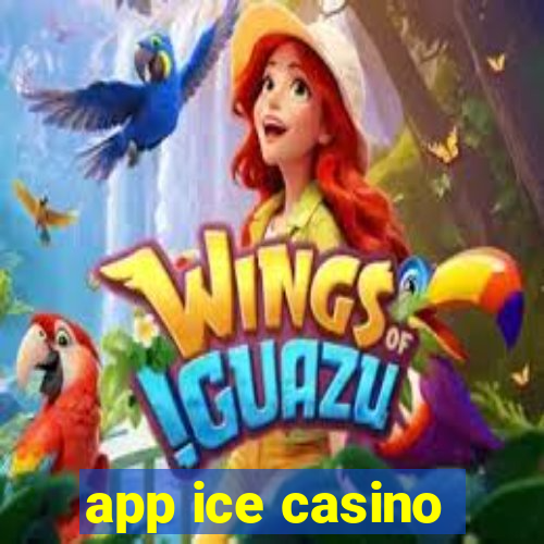 app ice casino