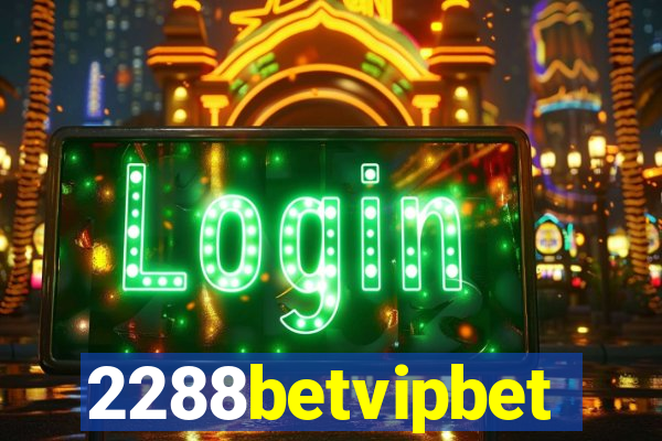 2288betvipbet