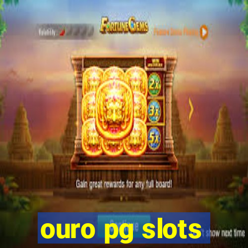 ouro pg slots