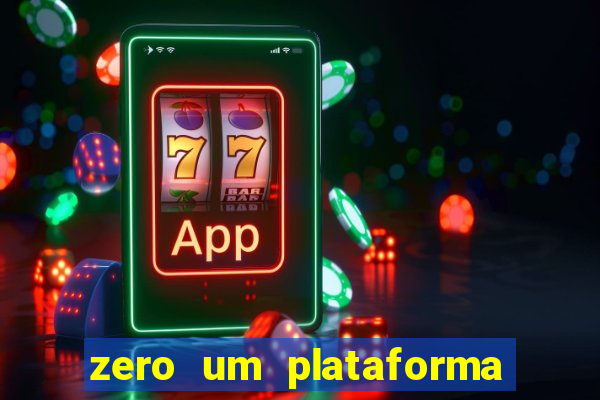 zero um plataforma de jogos