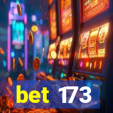 bet 173