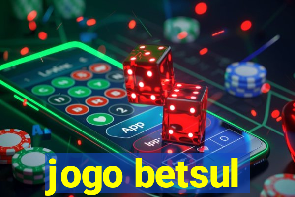 jogo betsul