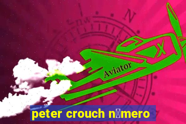 peter crouch n煤mero