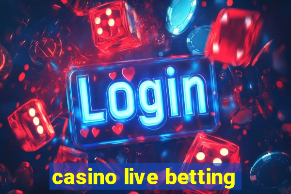 casino live betting