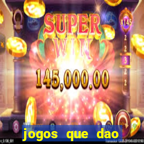 jogos que dao dinheiro sem precisar depositar