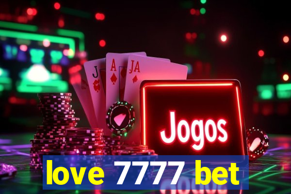 love 7777 bet