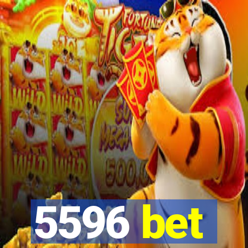 5596 bet