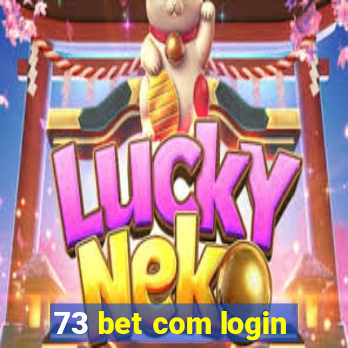 73 bet com login