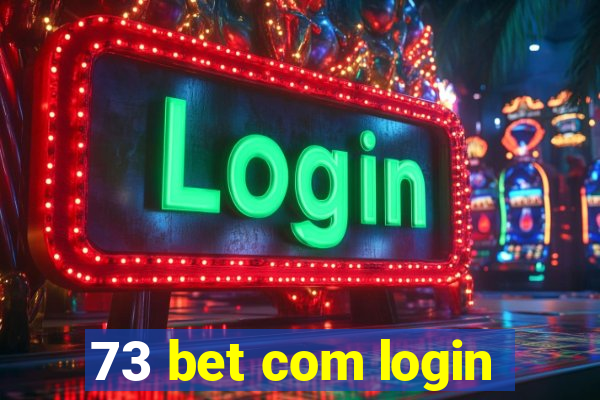 73 bet com login