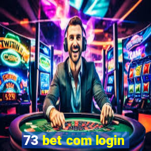 73 bet com login