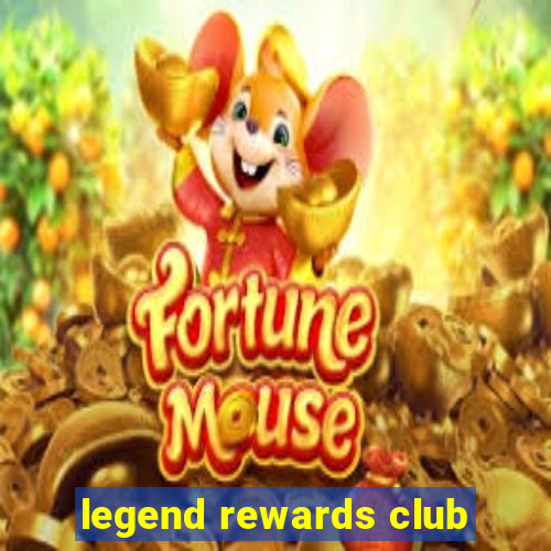 legend rewards club