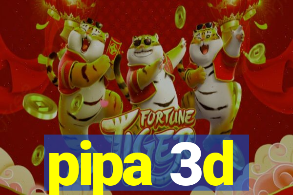 pipa 3d