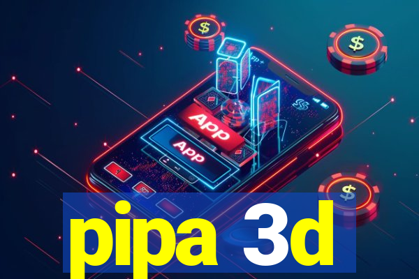 pipa 3d