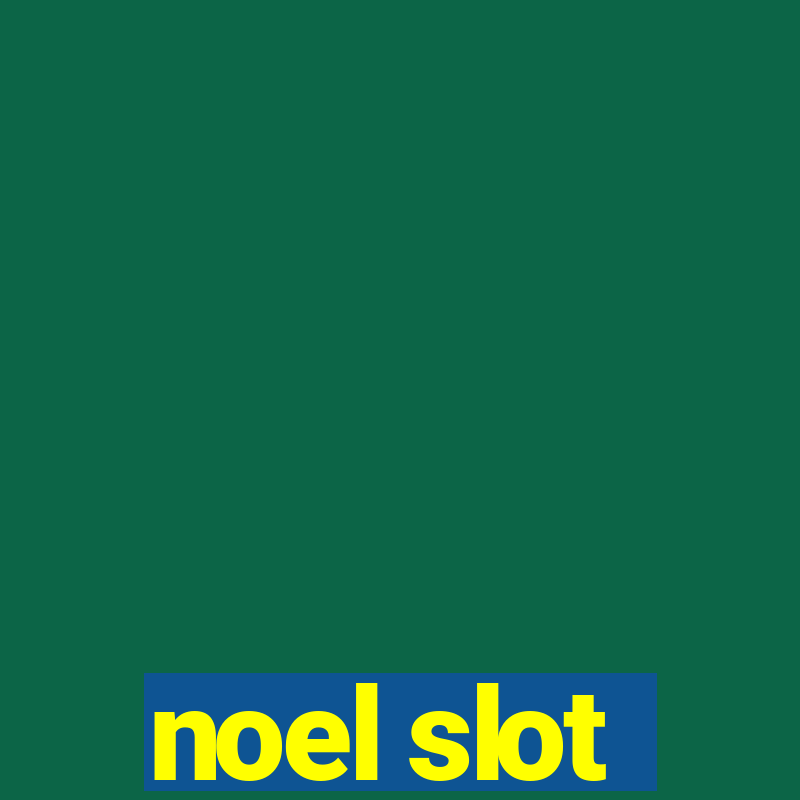 noel slot