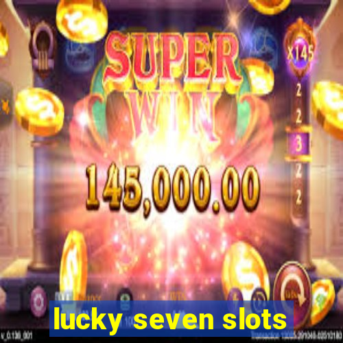 lucky seven slots