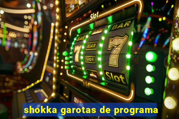 shokka garotas de programa