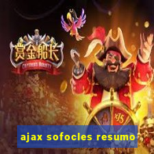 ajax sofocles resumo