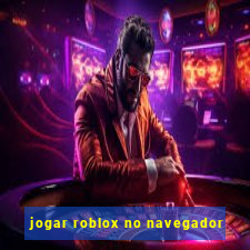 jogar roblox no navegador