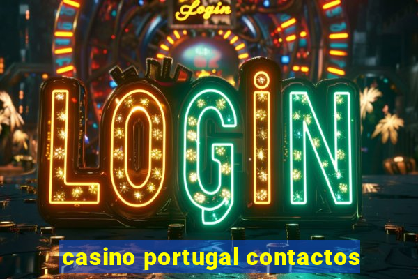 casino portugal contactos