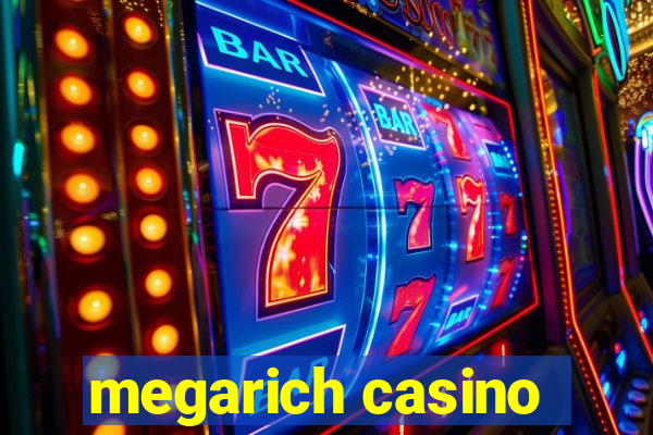 megarich casino