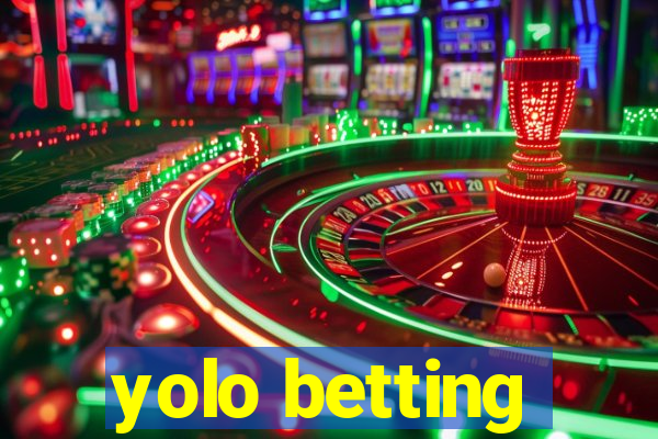 yolo betting