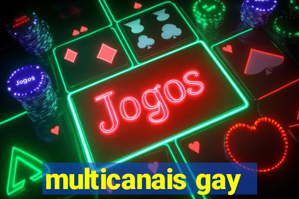 multicanais gay