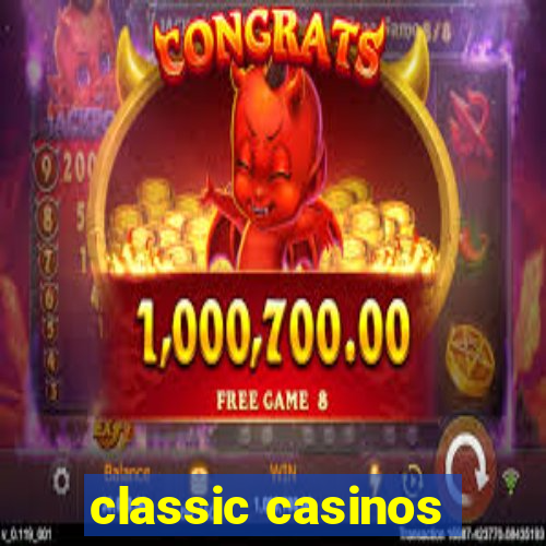 classic casinos